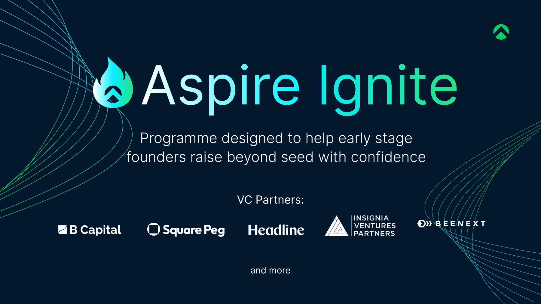 Aspire partners with global top tier VCs to launch a programme to empower early stage founders with the knowledge, resources and investor connections to fundraise with confidence.